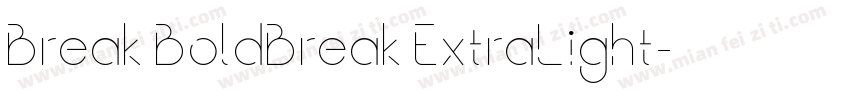 Break BoldBreak ExtraLight字体转换